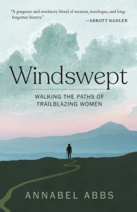 cover of the book Windswept: Walking the Paths of Trailblazing Women