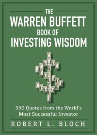 cover of the book Warren Buffett Book of Investing Wisdom: 350 Quotes from the World's Most Successful Investor