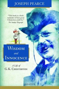 cover of the book Wisdom and Innocence: A Life of G.K. Chesterton