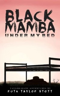 cover of the book Black Mamba Under My Bed: Taylor-Made Adventures