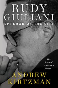 cover of the book Rudy Giuliani: Emperor of the City