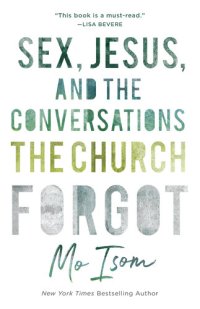 cover of the book Sex, Jesus, and the Conversations the Church Forgot