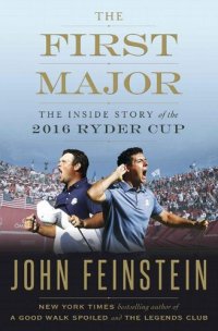 cover of the book The First Major: The Inside Story of the 2016 Ryder Cup