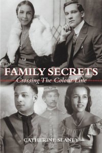 cover of the book Family Secrets: Crossing the Colour Line