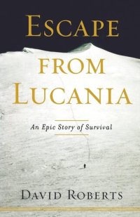 cover of the book Escape from Lucania: An Epic Story of Survival