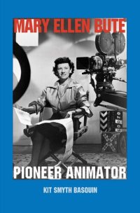 cover of the book Mary Ellen Bute: Pioneer Animator