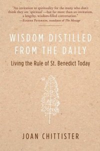 cover of the book Wisdom Distilled from the Daily: Living the Rule of St. Benedict Today