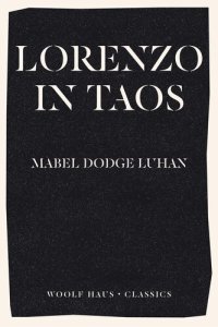 cover of the book Lorenzo in Taos: The Inspiration Behind Rachel Cusk's International Bestseller Second Place