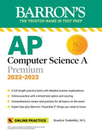 cover of the book AP Computer Science A Premium, 2022-2023: 6 Practice Tests + Comprehensive Review + Online Practice