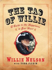 cover of the book The Tao of Willie: A Guide to the Happiness in Your Heart