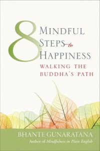 cover of the book Eight Mindful Steps to Happiness: Walking the Buddha's Path