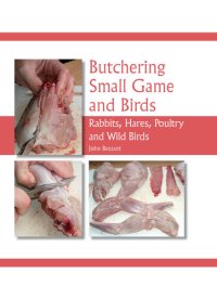 cover of the book Butchering small game and birds : rabbits, hares, poultry and wild birds.