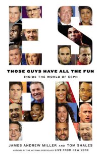 cover of the book Those Guys Have All the Fun: Inside the World of ESPN