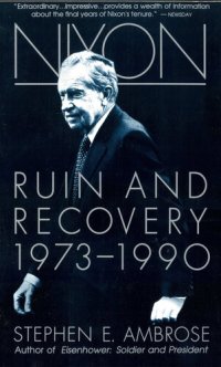 cover of the book Nixon Volume III: Ruin and Recovery 1973-1990