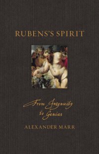 cover of the book Rubens’s Spirit: Art and Ingenuity in Early Modern Europe