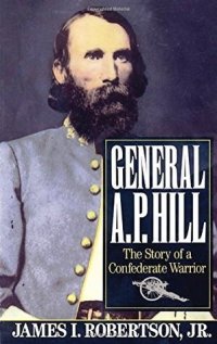 cover of the book General A.P. Hill: The Story of a Confederate Warrior