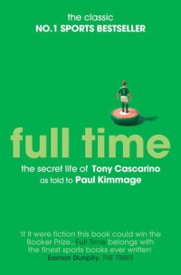 cover of the book Full Time: The Secret Life Of Tony Cascarino