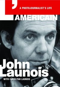 cover of the book L'Americain: A Photojournalist's Life