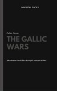 cover of the book The Gallic wars