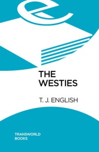 cover of the book The Westies: Inside New York's Irish Mob