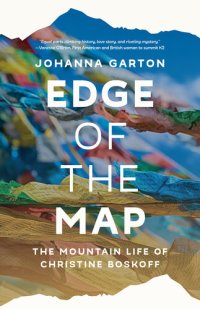 cover of the book Edge of the Map: The Mountain Life of Christine Boskoff