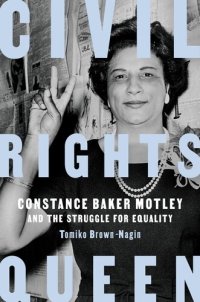 cover of the book Civil rights queen : Constance Baker Motley and the Struggle for Equality