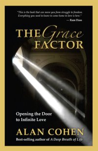 cover of the book The Grace Factor: Opening the Door to Infinite Love