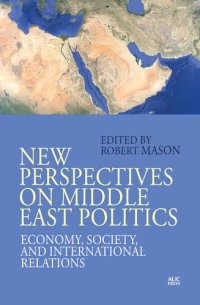 cover of the book New Perspectives on Middle East Politics: Economy, Society, and International Relations