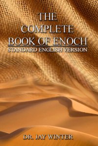 cover of the book The Complete Book of Enoch: Standard English Version