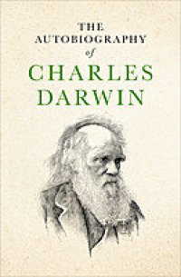 cover of the book The Autobiography of Charles Darwin