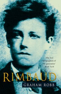 cover of the book Rimbaud: A Biography