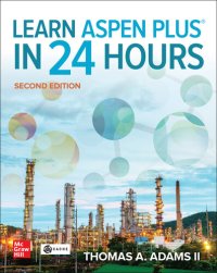 cover of the book Learn Aspen Plus in 24 Hours, Second Edition