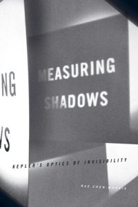 cover of the book Measuring Shadows: Kepler's Optics of Invisibility