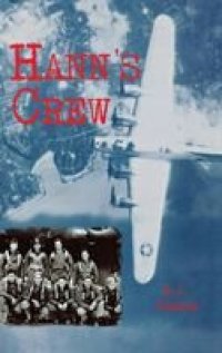 cover of the book Hann's Crew: 490th Bomb Group of the Mighty 8th Air Force