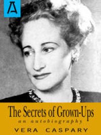 cover of the book The Secrets of Grown-Ups: An Autobiography