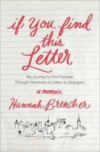 cover of the book If You Find This Letter: My Journey to Find Purpose Through Hundreds of Letters to Strangers