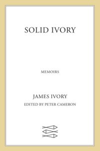 cover of the book Solid Ivory: Memoirs