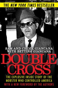 cover of the book Double Cross: The Explosive Inside Story of the Mobster Who Controlled America