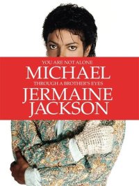 cover of the book You Are Not Alone: Michael: Through a Brother's Eyes