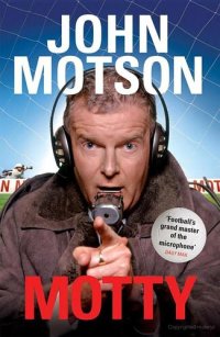 cover of the book Motty: Forty Years in the Commentary Box