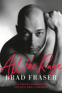 cover of the book All the rage : a partial memoir in two acts and a prologue