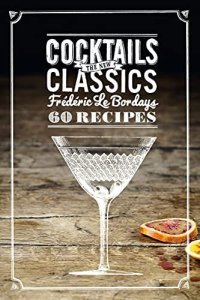 cover of the book Cocktails: The New Classics