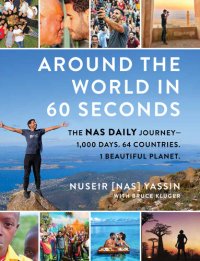 cover of the book Nas Daily: Capturing the Heart of Humanity : 1,000 Days. 61 Countries. 1 Minute at a Time