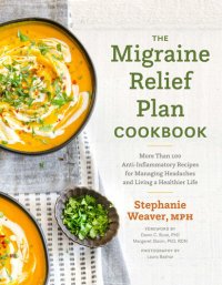 cover of the book The Migraine Relief Plan Cookbook