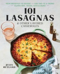 cover of the book The Lasagna Cookbook: 101 Layered Comfort Casseroles