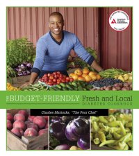 cover of the book The Budget-Friendly Fresh and Local Diabetes Cookbook