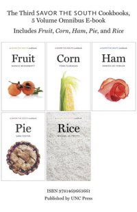 cover of the book The Third Savor the South Cookbooks, 5 Volume Omnibus E-book: Includes Fruit, Corn, Ham, Pie, and Rice