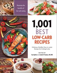 cover of the book 1,001 Best Low-Carb Recipes: Delicious, Healthy, Easy-To-Make Recipes for Cutting Carbs