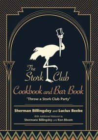 cover of the book The Stork Club Cookbook and Bar Book: Throw a Stork Club Party (Excelsior Editions)