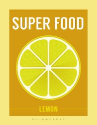 cover of the book Super Food: Lemon